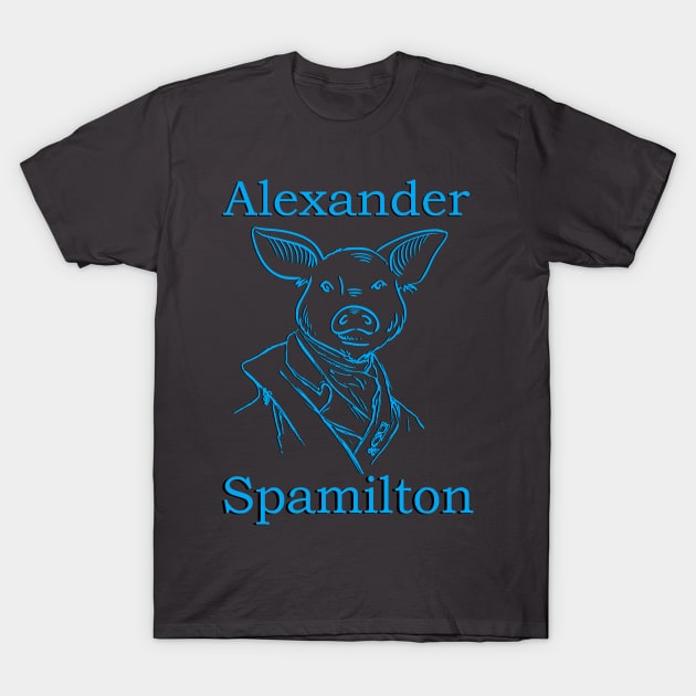 Alexander Spamilton, (Hamilton) T-Shirt by Acutechickendesign